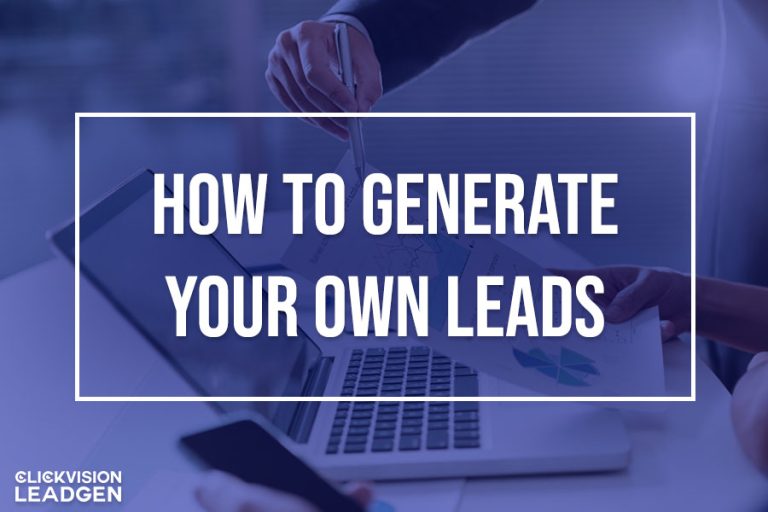 How to Generate Your Own Leads