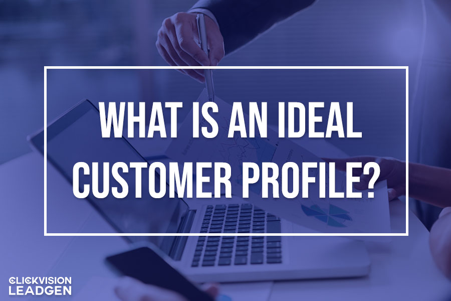 What is an ideal customer profile