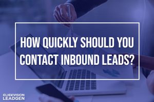 How Quickly Should You Contact Inbound Leads?