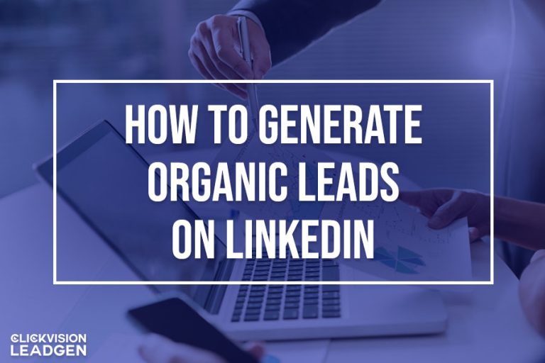 How to Generate Organic Leads on LinkedIn