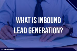 What Is Inbound Lead Generation?