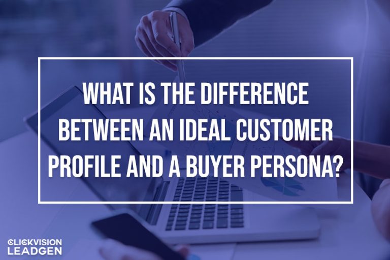 What Is the Difference Between an Ideal Customer Profile and a Buyer Persona?