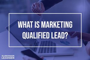 What Is Marketing Qualified Lead?