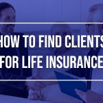 How-to-Find-Clients-for-Life-Insurance