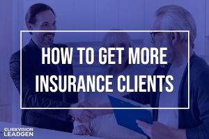 How to Get More Insurance Clients